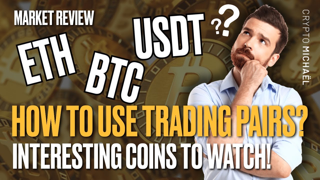A GUIDE TO USE THE RIGHT TRADING PAIRS 🤔 + INTERESTING COINS TO WATCH!!