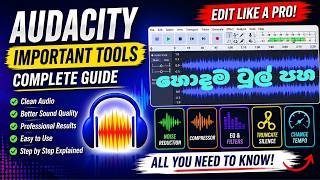 Audacity Sinhala Tutorial | Essential Audio Editing Tools 5 ක් (Noise, EQ, Compressor)