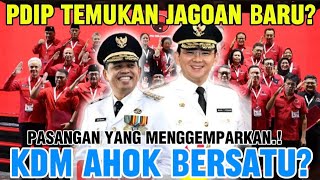 SAH.! KDM AHOK 2029? PDIP BERSATU
