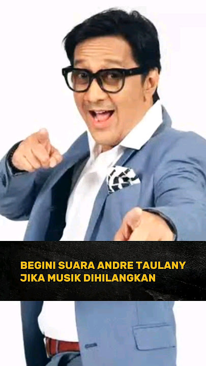 Begini suara ANDRE TAULANY Jika musik dihilangkan #andre #andretaulany #stinky #music