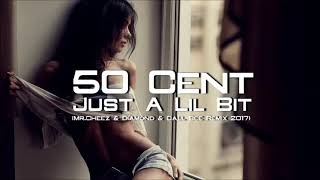 50 Cent - Just A Lil Bit (Mr.Cheez & Diamond & Call Bee Remix 2017) FREE DOWNLOAD