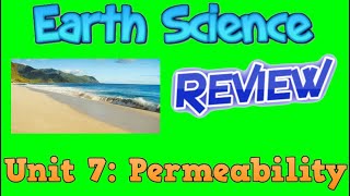 Earth Science Review Video 26: Unit 7 - Permeability