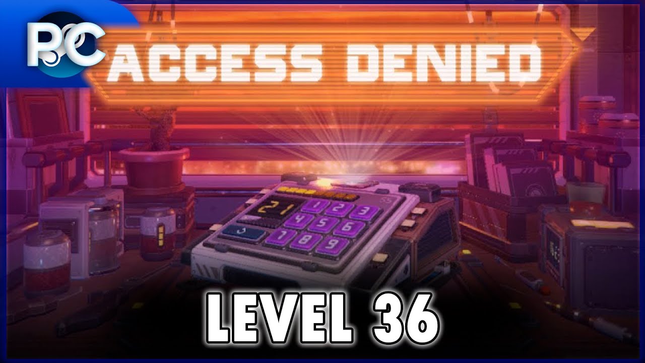 Access Denied | Level 36 - Walkthrough | [PC / 1080p - 30FPS] | No Commentary