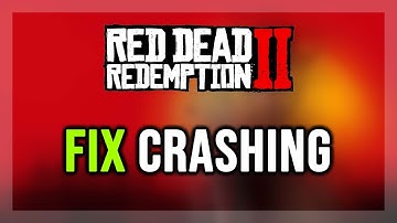 How to FIX Red Dead Redemption 2 Crashing/Crash on Startup/Crash to Desktop/Freezing