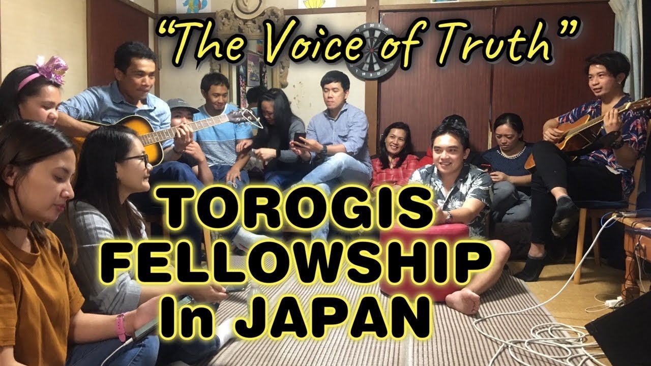 The Voice Of Truth | Torogis Fellowship in Japan | Raffin’s Birthday
