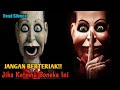 Jangan berteriak jika ketemu boneka ini  alur cerita film oleh momozhie movie