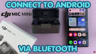 How To Connect DJI Mic Mini To Android Phone Via Bluetooth