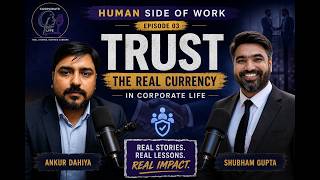 Human Side of Work - Trust | Corporate Life Ep. 03