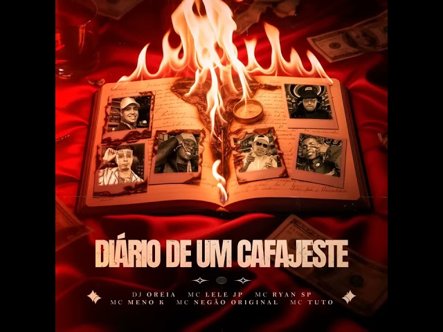DIÁRIO DE UM CAFAJESTE - MC's Lele JP, Ryan SP, Meno K,Negão Original, Tuto