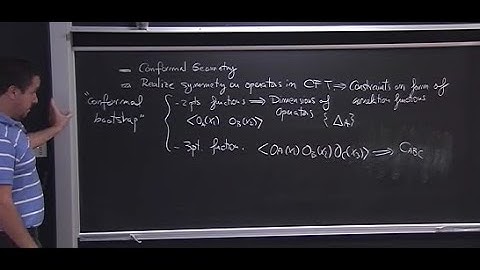 Conformal Field Theory lecture 2 by Jaume Gomis