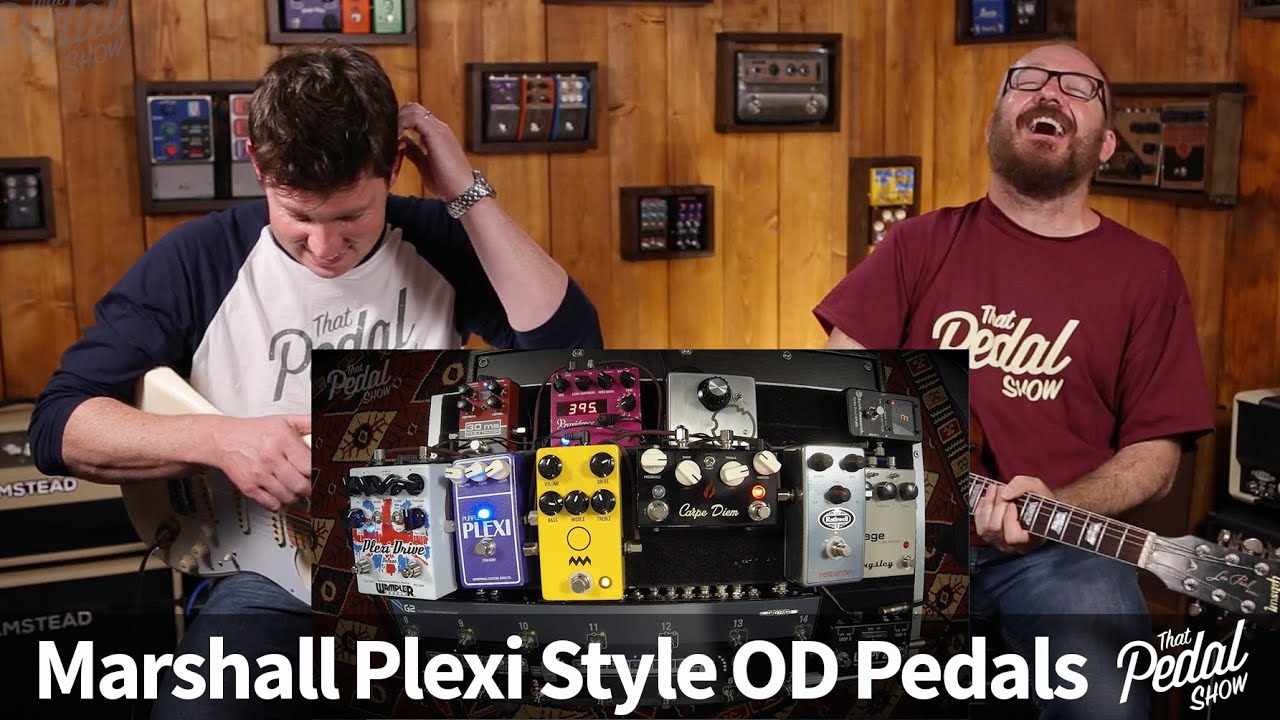 That Pedal Show Do You Think I’m Plexi? Wampler, Lovepedal, JHS, Fire