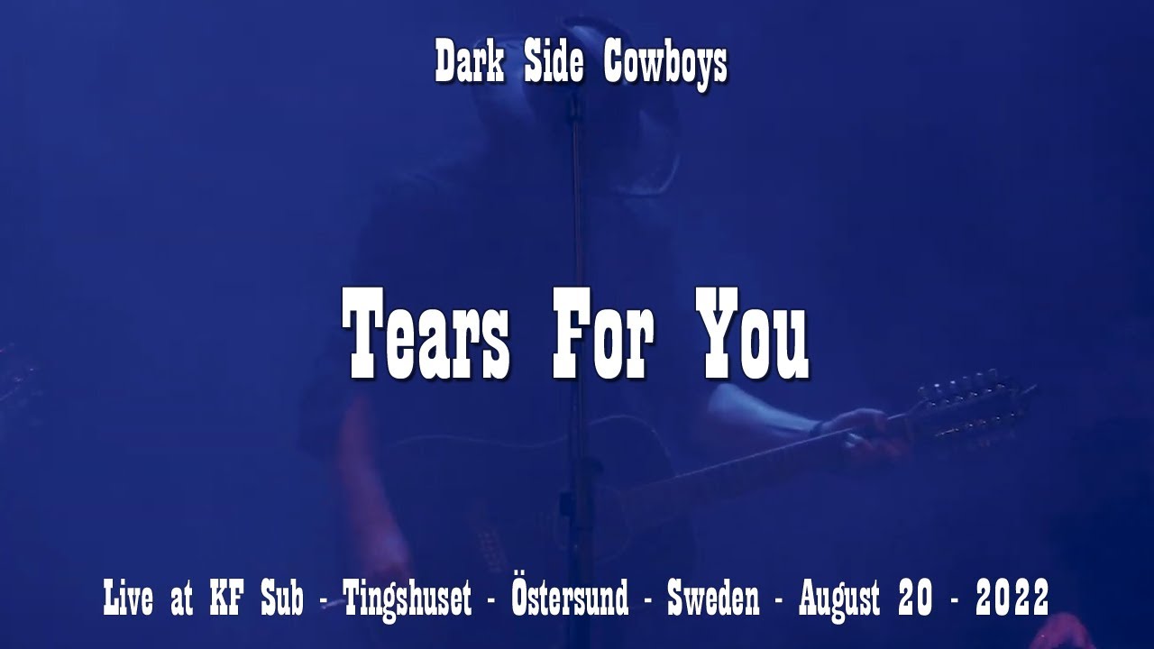 Dark Side Cowboys - Tears For You - Live at KF Sub, Tingshuset, Östersund