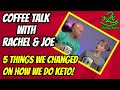 5 ways we changed on how we do keto | Things you don't need to do on Keto