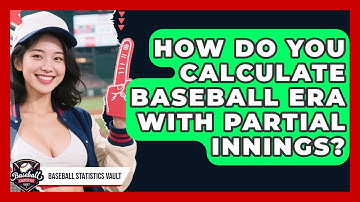 How Do You Calculate Baseball ERA With Partial Innings? - Baseball Statistics Vault
