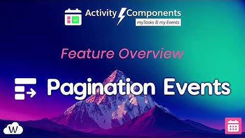 Pagination for Events – Event Component Feature Overview