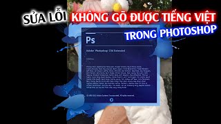 How to Easily Fix the Issue of Not Being Able to Type in Vietnamese in Photoshop