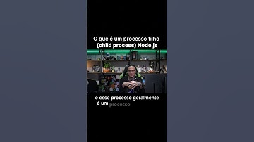 O que é um processo filho ou child process em Node.js