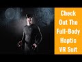 Dcouvrez une combinaison vr haptique complte avec teslasuit