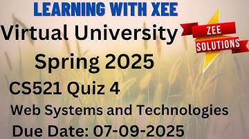 CS521 Web Systems and Technologies Quiz 4 Spring 2025 Virtual University of Pakistan