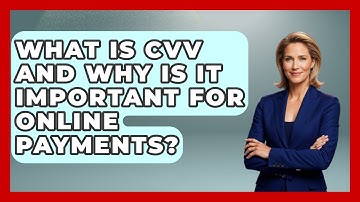 What Is CVV And Why Is It Important For Online Payments? - Consumer Laws For You