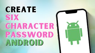 How To Create 6 Character Password?