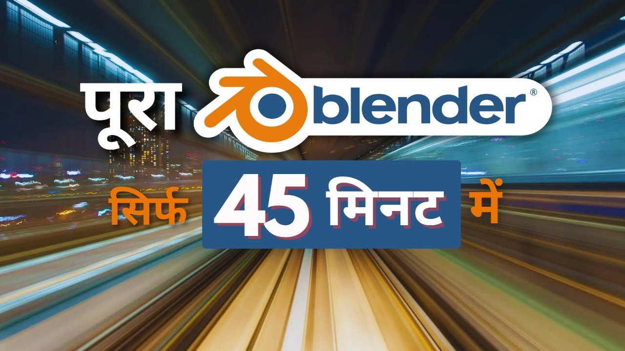 Learn Blender 3D in 45 Minutes | Blender 4.0 Tutorial for Beginners in ...