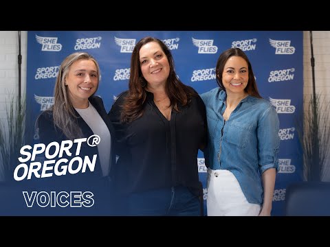 SHE FLIES Community Festival — Sport Oregon Voices: Episode 11