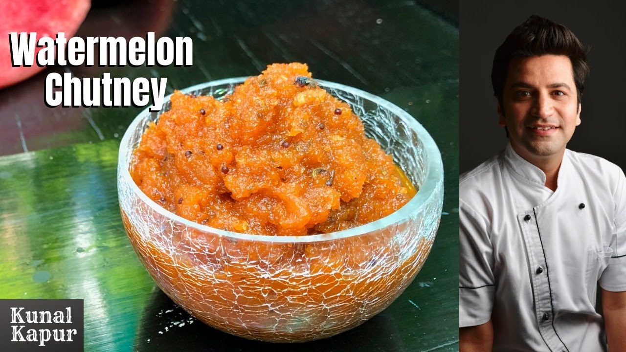 Watermelon Chutney | तरबूज के छिलके की चटनी | Kunal Kapur Recipes | Summer Watermelon Recipe