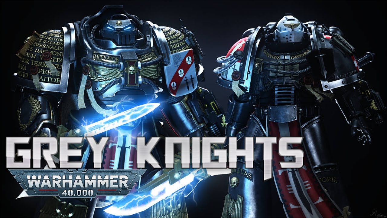 Grey Knights Lực Lượng Phòng Chống Chaos Daemon Mạnh Nhất Của Nhân Loại | Warhammer 40K