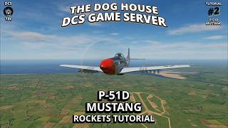 DCS: P-51D Mustang Rockets Tutorial