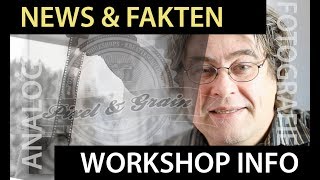 📷  Analoge Fotografie: Infovideo zu den aktuellen Workshops bei PIXEL & GRAIN