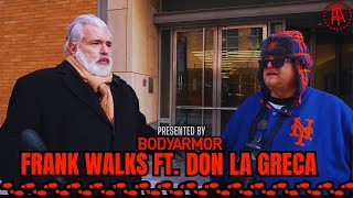 Frank Walks Episode 40: Don La Greca Presented by BODYARMOR