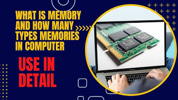 What is memory how many types of memories  in computer in Urdu Hindi