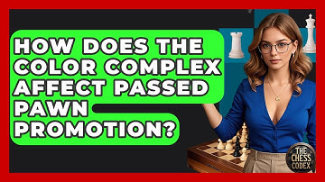 How Does The Color Complex Affect Passed Pawn Promotion? - The Chess Codex