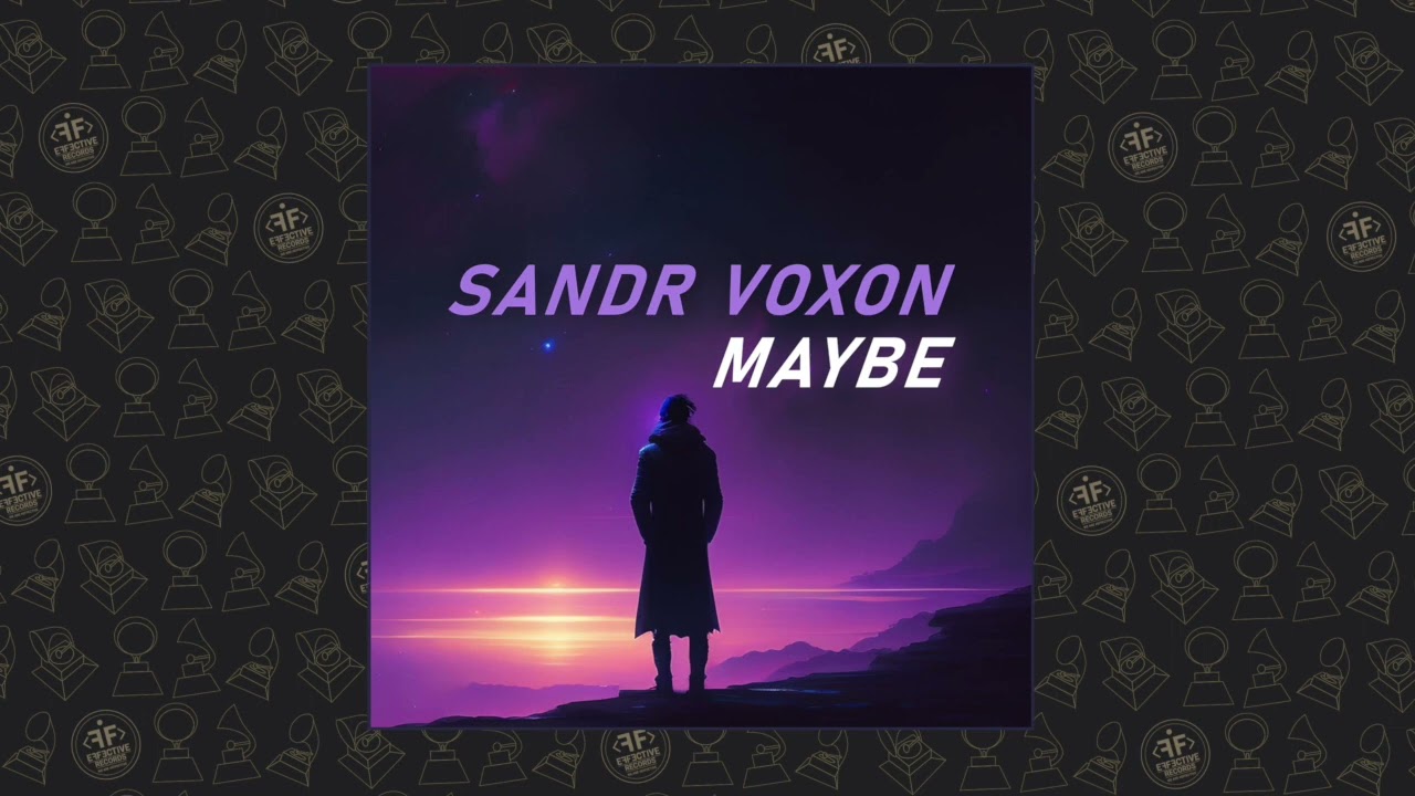 Sandr Voxon - Maybe auf YouTube ansehen Sandr Voxon - Maybe auf YouTube ansehen