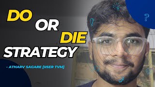 IAT Do Or Die Strategy | IISER Aptitude Test | IAT 2024 | Things To Make Clear Before Exam |