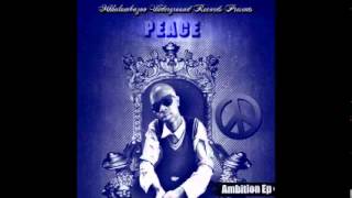 Peace Ft P Man  Mover  ambition Ep
