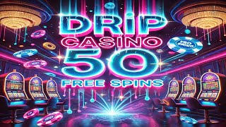 Drip Casino No Deposit Bonus 50 Free Spins 2025 | Exclusive promo code | Bonusfanatic.com