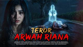 TEROR RINTIHAN ARWAH RIANA GADIS KORBAN TABRAK LARI