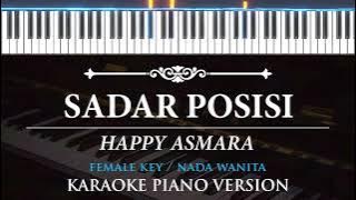 Sadar Posisi - Happy Asmara ( KARAOKE PIANO - FEMALE KEY  )