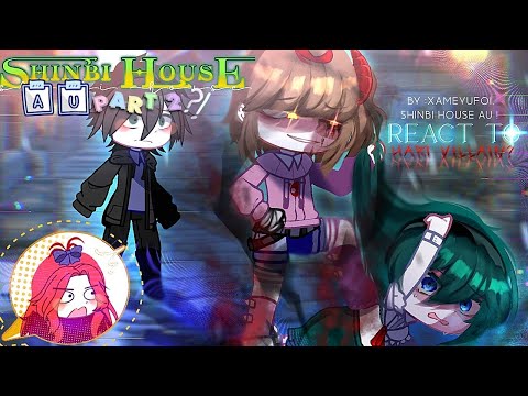 Shinbi House React To !? + Hari Villain?||Shinbi House||Part 2+Drama+AU||Read Deks ⚠️