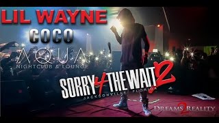 Lil Wayne "COCO" @Aqua Jax Fl