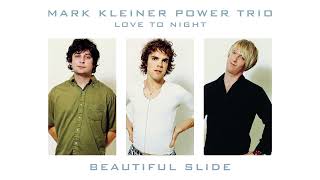 Mark Kleiner Power Trio - Beautiful Slide (Official Audio)