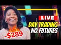 LIVE Day Trading Nasdaq Futures: $289 LOSS! | Apex Trader Funding