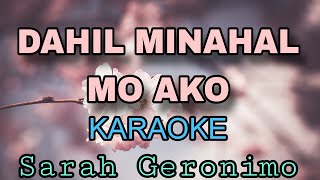 DAHIL MINAHAL MO AKO - KARAOKE BY: SARAH GERONIMO  JC KARAOKEKOTO