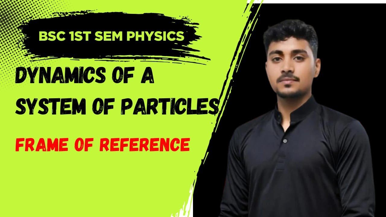 Frame of reference | Inertial and Non Inertial frame of reference | Bsc ...