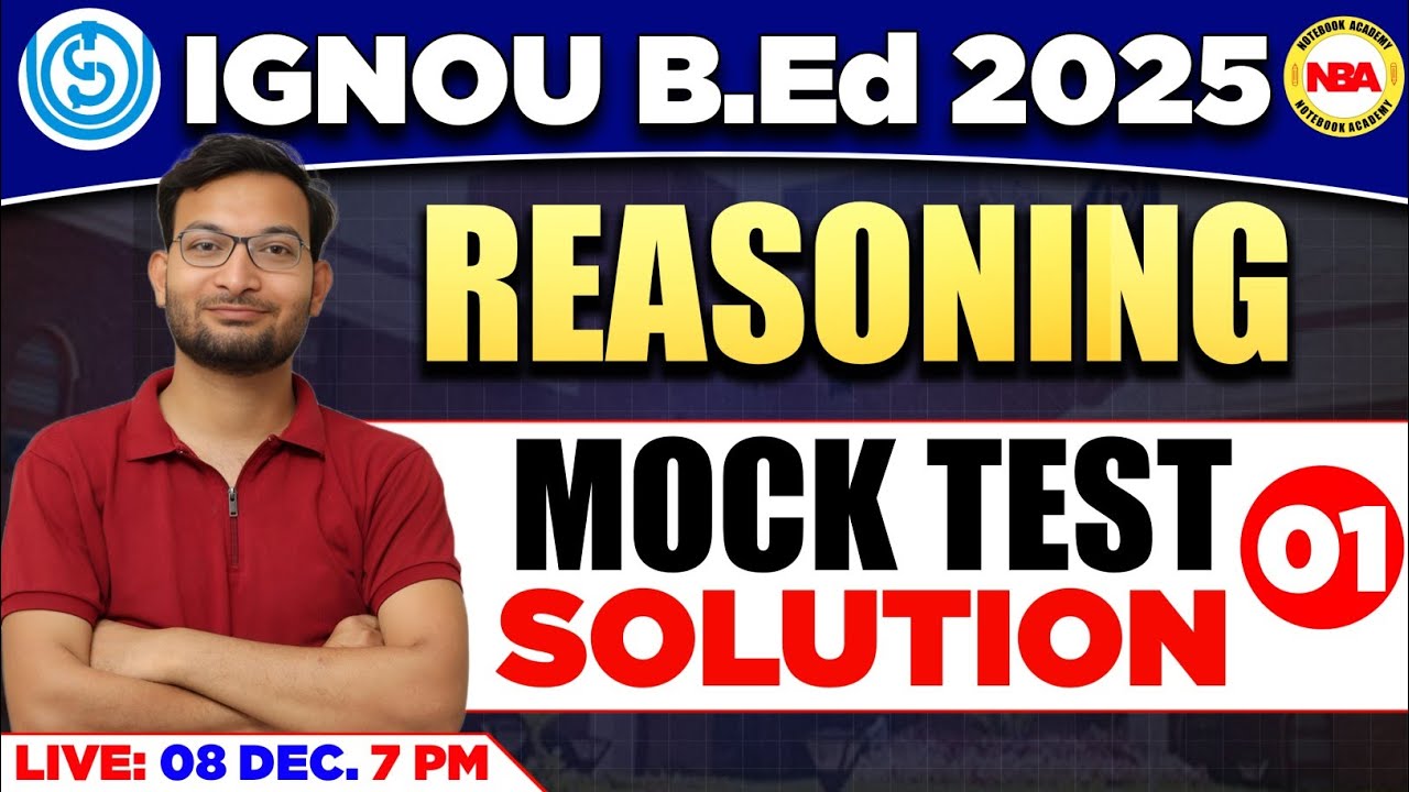IGNOU B.Ed EXAM 2025 | 01 REASONING MOCK TEST |REASONING IGNOU B.ED PYQ | IMP QUSETION WITH SOLUTION