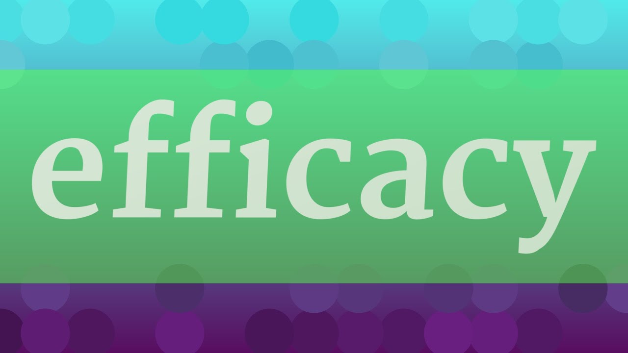 EFFICACY Pronunciation How To Pronounce EFFICACY YouTube