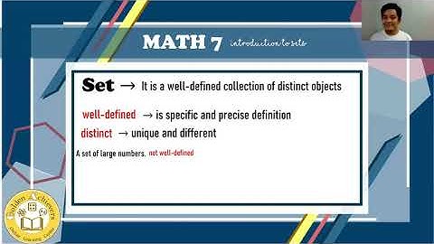 Mathematics 7 - Introduction to Sets (discussion on well-defined sets)