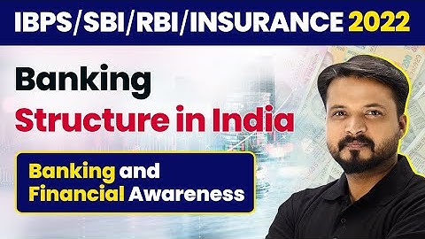 Banking Structure in India | Banking & Financial Awareness | Foundation Course 2022